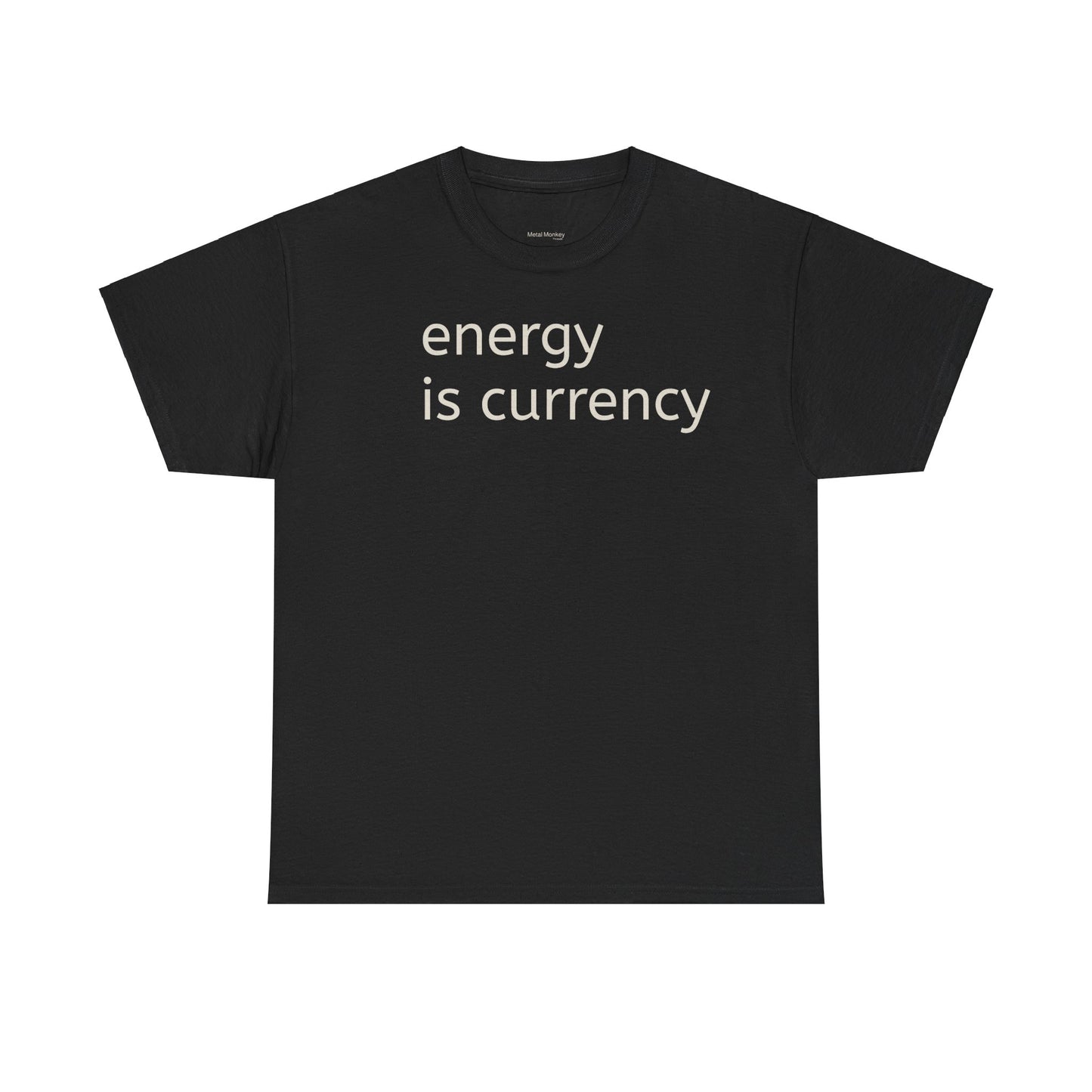 Energy is currency Unisex Heavy Cotton Tee